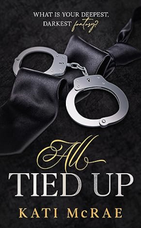 [PDF❤️Download✔️ All Tied Up (The All Tied Up Duet Book 1) Online Book