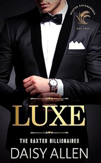 [DOWNLOAD] ⚡️ PDF Luxe: A Billionaire Romance (The Baxter Billionaires) Full Audiobook