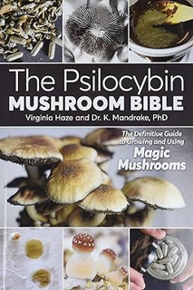 [PDF] ✔️ eBooks The Psilocybin Mushroom Bible: The Definitive Guide to Growing and Using Magic Mushr