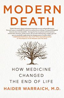 [GET] EPUB KINDLE PDF EBOOK Modern Death: How Medicine Changed the End of Life by  Haider Warraich �