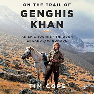 [View] EBOOK EPUB KINDLE PDF On the Trail of Genghis Khan: An Epic Journey Through the Land of the N
