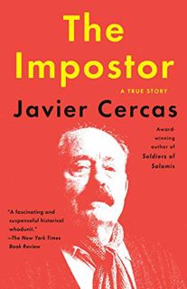 [Access] EBOOK EPUB KINDLE PDF The Impostor: A True Story by  Javier Cercas &  Frank Wynne 🖌️