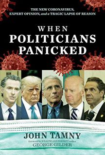 READ [EBOOK EPUB KINDLE PDF] When Politicians Panicked: The New Coronavirus, Expert Opinion, and a T
