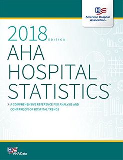 Get PDF EBOOK EPUB KINDLE AHA Hospital Statistics™ 2018 edition by  Health Forum 💖