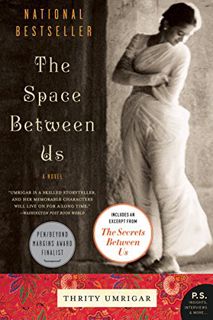 GET [PDF EBOOK EPUB KINDLE] The Space Between Us: A Novel by  Thrity Umrigar ✏️