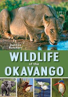 READ [PDF EBOOK EPUB KINDLE] Wildlife of the Okavango by  Duncan Butchart 💛