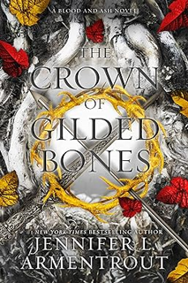 [PDF❤️Download✔️ The Crown of Gilded Bones (Blood And Ash Series Book 3) Full Books