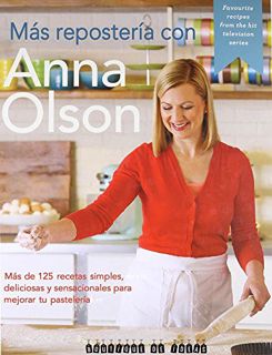 [GET] [EBOOK EPUB KINDLE PDF] Más repostería con Anna: 125 recetas simples y sensacionales (Spanish