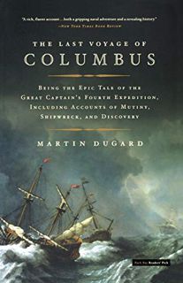 ACCESS PDF EBOOK EPUB KINDLE The Last Voyage of Columbus: Being the Epic Tale of the Great Captain's