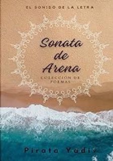 💕((download_[pdf]))🌟 Sonata de Arena: Libro de poemas en EspaÃ±ol. PoesÃ­a contemporÃ¡nea para jÃ³