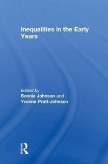 [GET] [KINDLE PDF EBOOK EPUB] Inequalities in the Early Years by  Bonnie Johnson &  Yvonne Pratt-Joh