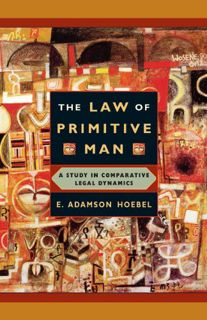[Access] EPUB KINDLE PDF EBOOK The Law of Primitive Man: A Study in Comparative Legal Dynamics by  E