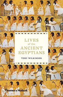 [GET] [EBOOK EPUB KINDLE PDF] Lives of the Ancient Egyptians by  Toby Wilkinson 📗