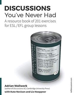 Get KINDLE PDF EBOOK EPUB Discussions You've Never Had: A resource book of 201 exercises for ESL / E