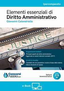 READ EPUB KINDLE PDF EBOOK Elementi essenziali di Diritto Amministrativo: Diritto Amministrativo per