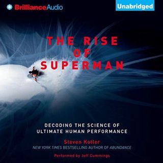 [VIEW] KINDLE PDF EBOOK EPUB The Rise of Superman: Decoding the Science of Ultimate Human Performanc
