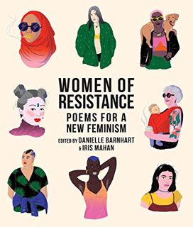 Get EBOOK EPUB KINDLE PDF Women of Resistance: Poems for a New Feminism by  Danielle Barnhart &  Iri