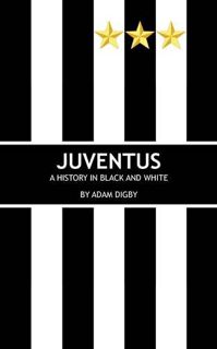 [VIEW] [EPUB KINDLE PDF EBOOK] Juventus: A History in Black and White by unknown 📬