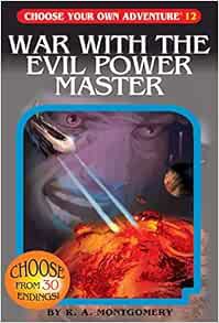 [View] [EBOOK EPUB KINDLE PDF] War with the Evil Power Master (Choose Your Own Adventure #12) by R.