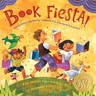 [Access] [EPUB KINDLE PDF EBOOK] Book Fiesta!: Celebrate Children's Day/Book Day; Celebremos El dia