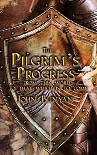 View [EBOOK EPUB KINDLE PDF] The Pilgrim's Progress: Both Parts and with Original Illustrations by