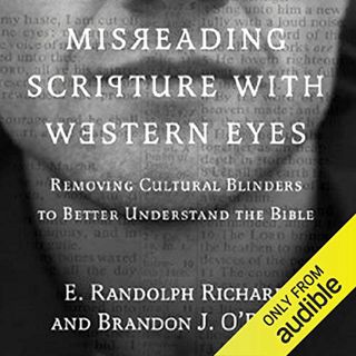 View EBOOK EPUB KINDLE PDF Misreading Scripture with Western Eyes: Removing Cultural Blinders to Bet