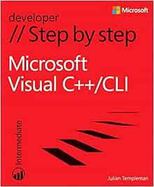 [VIEW] [EPUB KINDLE PDF EBOOK] Microsoft Visual C++/CLI Step by Step by Julian Templeman 🖌️
