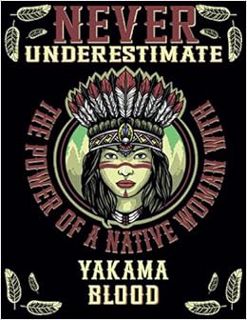 [Access] PDF EBOOK EPUB KINDLE Weekly Planner : Never Underestimate The Power Of a Native Women With