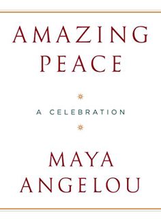 View EBOOK EPUB KINDLE PDF Amazing Peace: A Christmas Poem by  Maya Angelou 📁