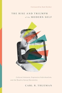 P.D.F. ⚡️ DOWNLOAD The Rise and Triumph of the Modern Self: Cultural Amnesia, Expressive Individuali