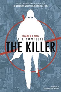 View KINDLE PDF EBOOK EPUB The Complete The Killer: Second Edition by  Matz &  Luc Jacamon 📒