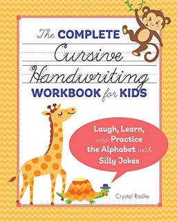 [View] [EPUB KINDLE PDF EBOOK] The Complete Cursive Handwriting Workbook for Kids: Laugh, Learn, and