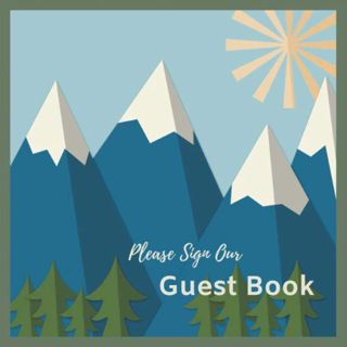 [Read] [EBOOK EPUB KINDLE PDF] Mountain Guest Book/Diary/Journal: PROMPTED 200 page Mountain Guest b