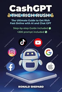 [DOWNLOAD] ⚡️ (PDF) Cash GPT: The Rich Rush: The Ultimate Guide to Get Rich Fast Online with AI and