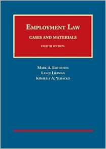 READ EBOOK EPUB KINDLE PDF Employment Law Cases and Materials, 8th (University Casebook Series) by M