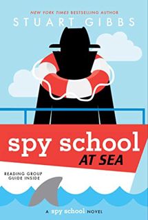 VIEW [PDF EBOOK EPUB KINDLE] Spy School at Sea by  Stuart Gibbs 🎯