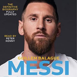 [VIEW] [KINDLE PDF EBOOK EPUB] Messi: The Definitive Biography Fully Updated to Include Messi's Firs