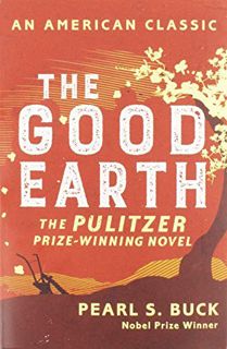 Get [PDF EBOOK EPUB KINDLE] Good Earth. by  Pearl S. Buck 📩
