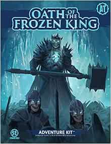 [Get] [EBOOK EPUB KINDLE PDF] Oath of the Frozen King: Adventure Kit by Tim Kearney,Matt Click,Micha