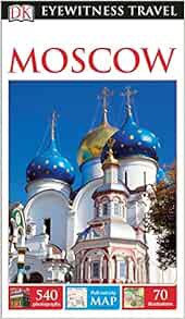 [Access] EBOOK EPUB KINDLE PDF DK Eyewitness Travel Guide: Moscow by DK Publishing 🎯