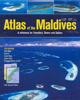 [Access] [EPUB KINDLE PDF EBOOK] Atlas of the Maldives: A Reference for Travellers, Divers and Sailo