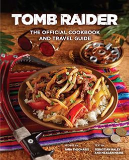 READ EBOOK EPUB KINDLE PDF Tomb Raider: The Official Cookbook and Travel Guide (Gaming) by  Sebastia