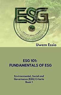 READ ⚡️ DOWNLOAD FUNDAMENTALS OF ESG (ESG 101): Environmental, Social and Governance (ESG) Criteria
