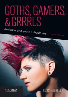 DOWNLOAD (eBook) Goths, Gamers, and Grrrls: Deviance and Youth Subcultures