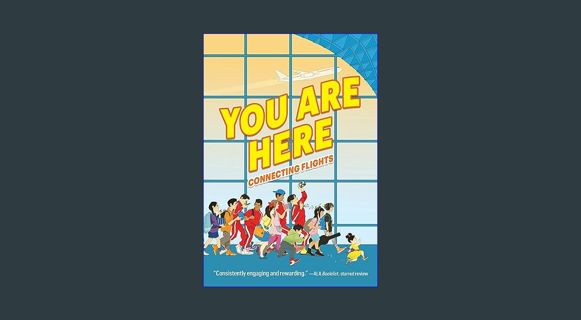 Full E-book You Are Here: Connecting Flights     Paperback – February 27, 2024
