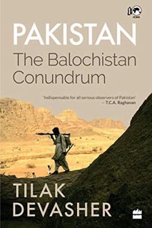 Read EBOOK EPUB KINDLE PDF Pakistan: The Balochistan Conundrum by  Tilak Devasher ✉️