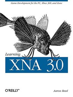 READ [EBOOK EPUB KINDLE PDF] Learning XNA 3.0: XNA 3.0 Game Development for the PC, Xbox 360, and Zu