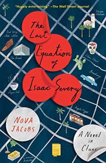 Get [EPUB KINDLE PDF EBOOK] The Last Equation of Isaac Severy: A Novel in Clues by  Nova Jacobs 📩