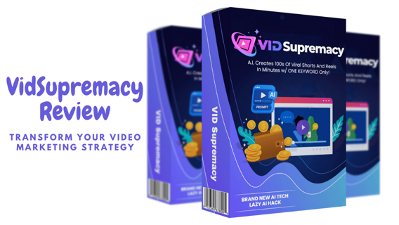 VidSupremacy Review – Transforming Video Marketing with AI