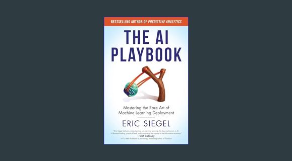 [EBOOK] [PDF] The AI Playbook: Mastering the Rare Art of Machine Learning Deployment (Management on